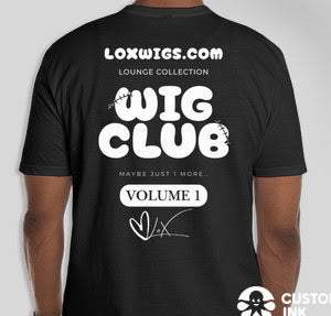 Wig Club (Link in Bio) T-shirt