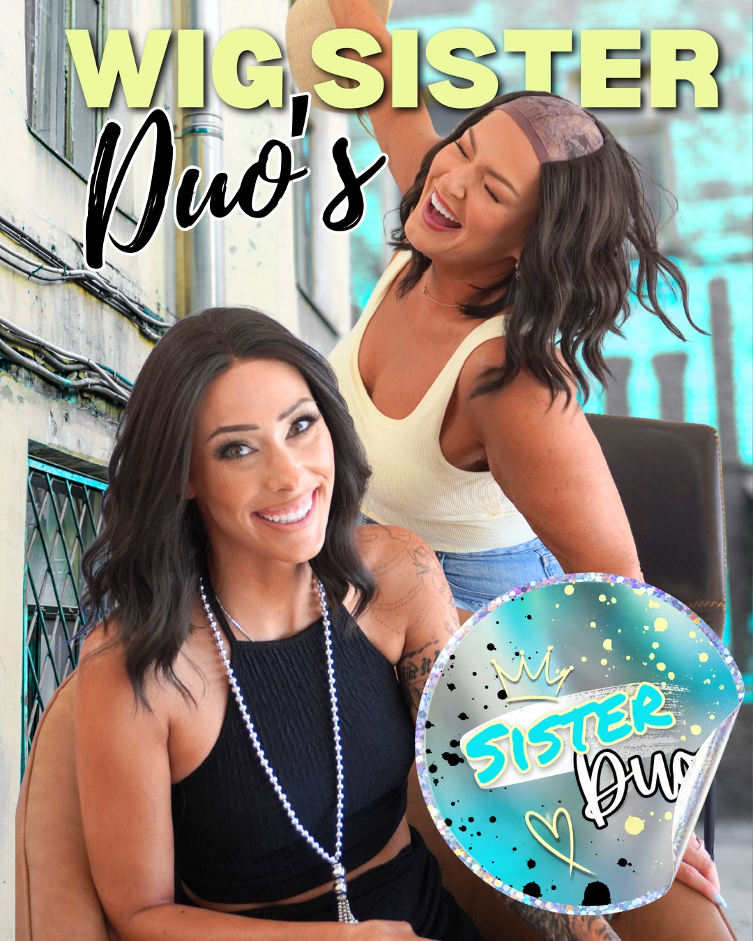 Wig Sister Duo's